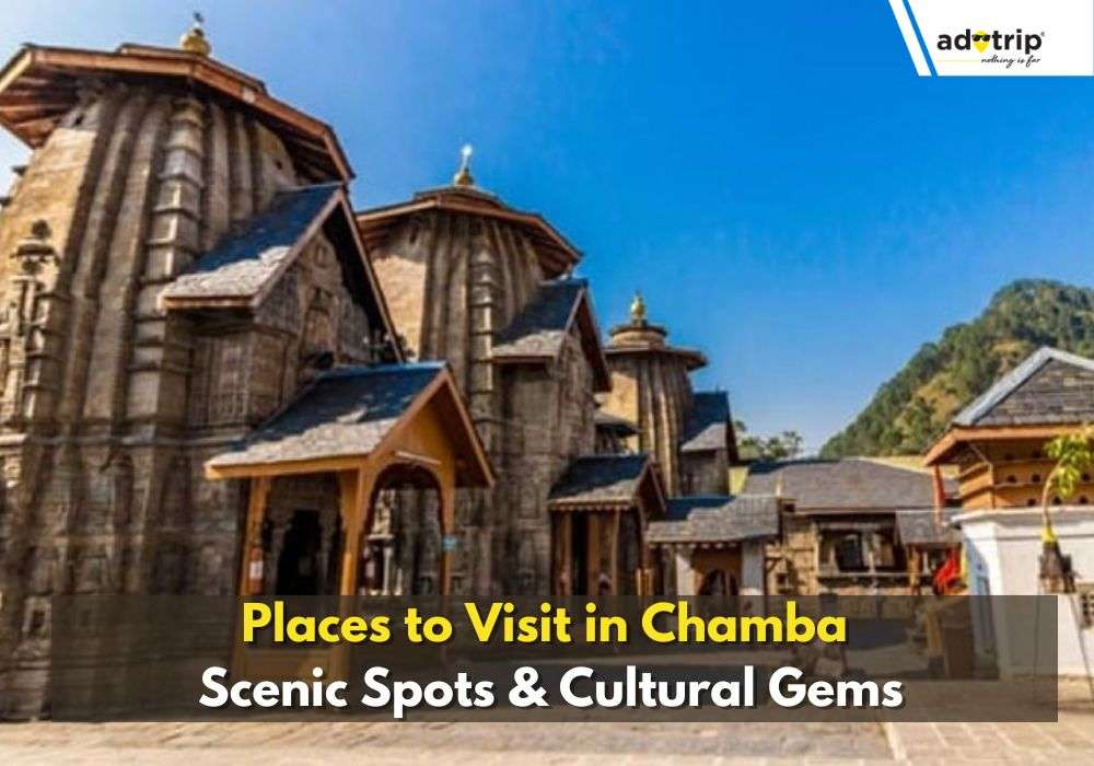 Best Places To Visit in Chamba